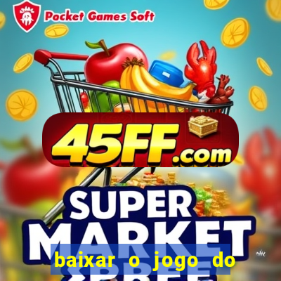 baixar o jogo do tigre 777